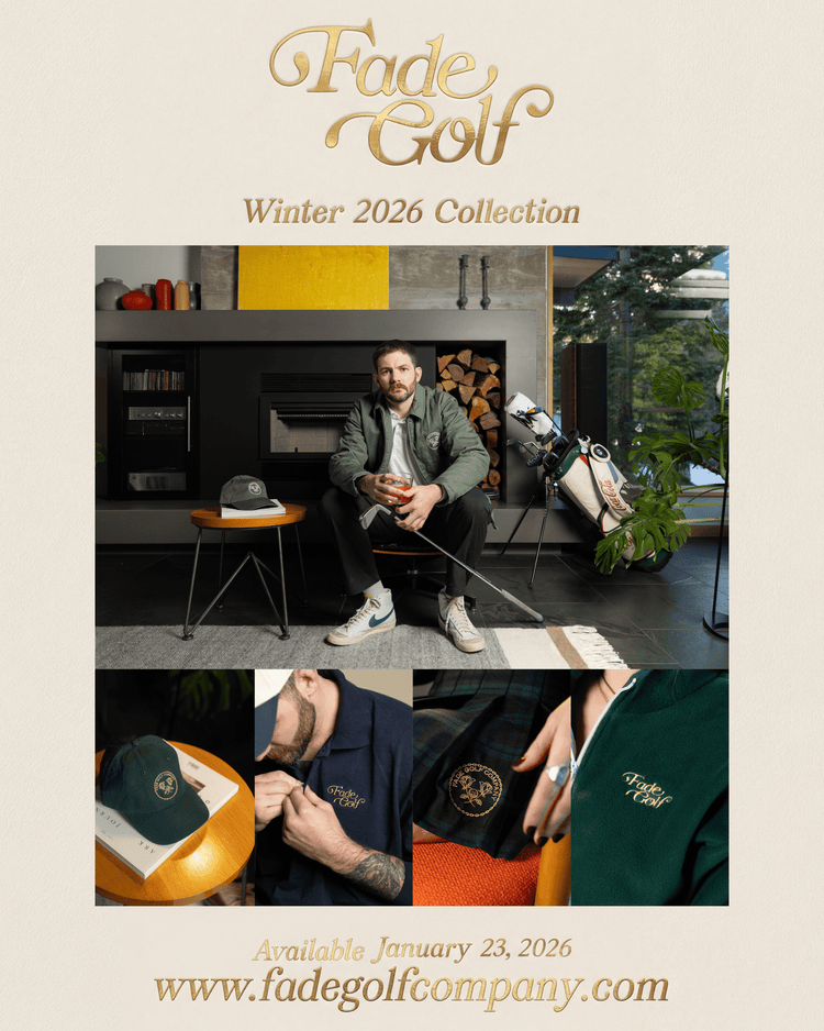 WINTER 2026 "MEMBER'S EDITION" - Fade Golf Company